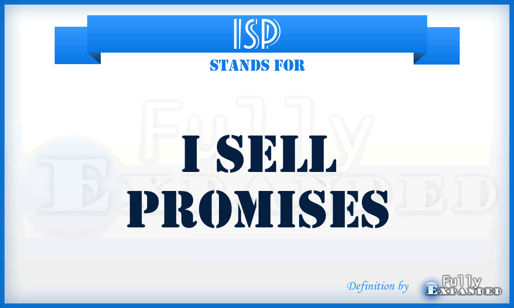 ISP - I Sell Promises