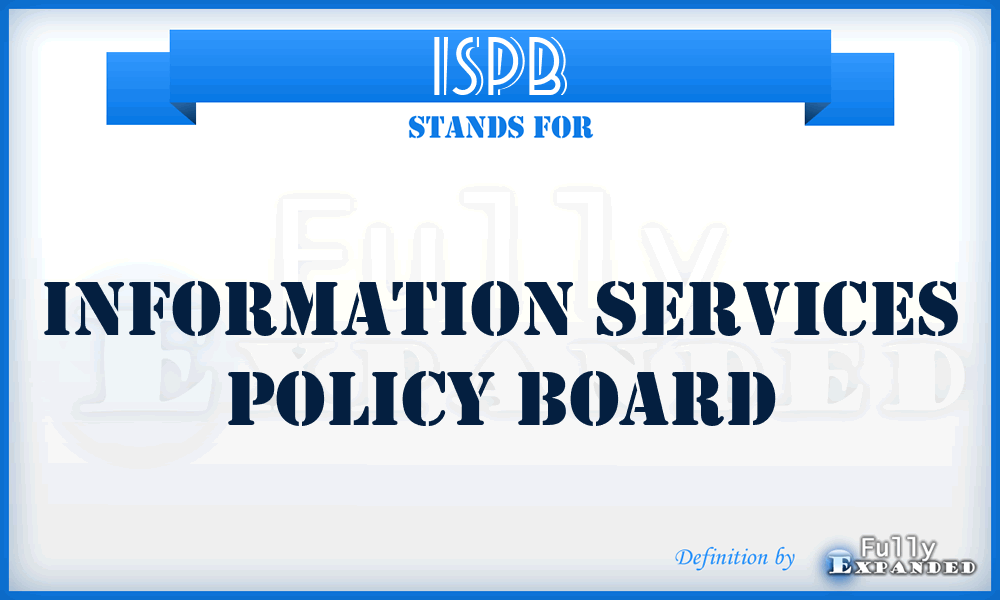 ISPB - Information Services Policy Board