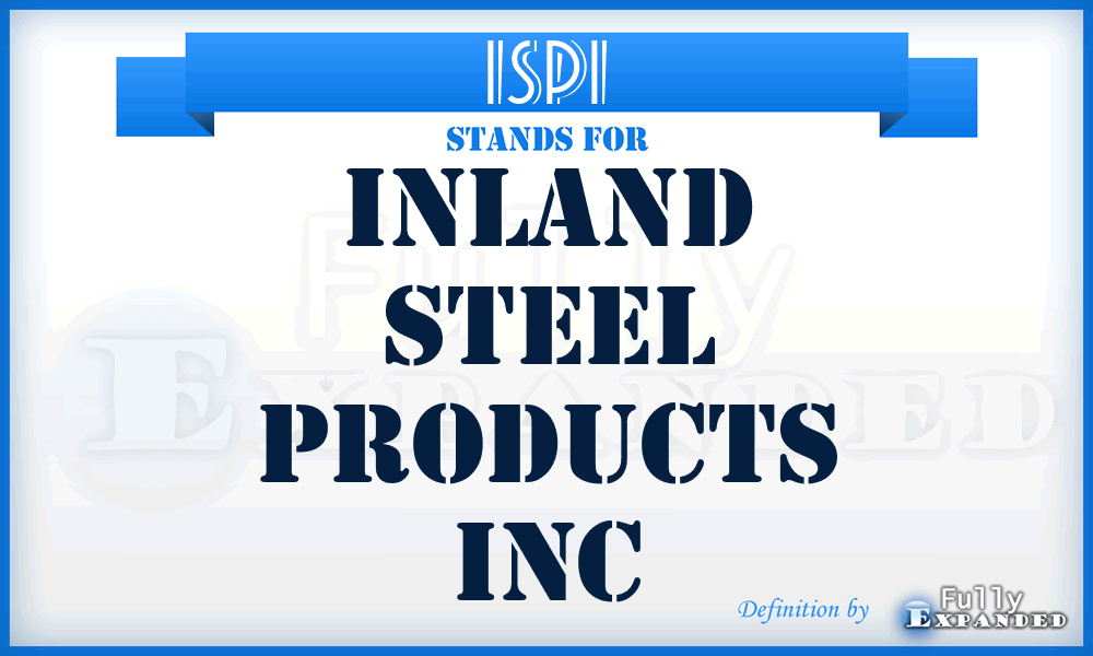 ISPI - Inland Steel Products Inc