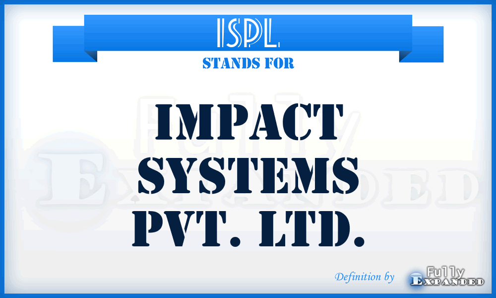 ISPL - Impact Systems Pvt. Ltd.
