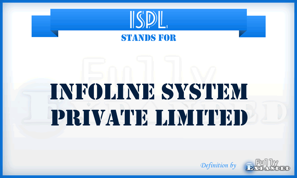 ISPL - Infoline System Private Limited