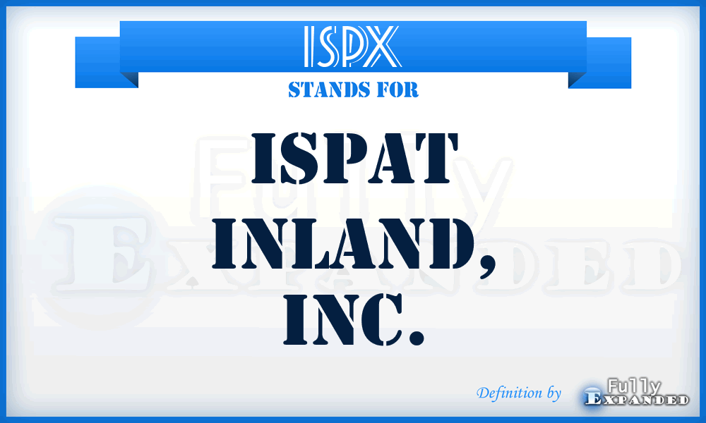 ISPX - ISPAT Inland, Inc.
