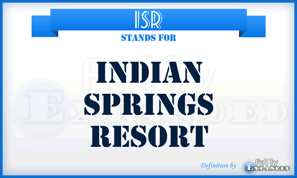 ISR - Indian Springs Resort