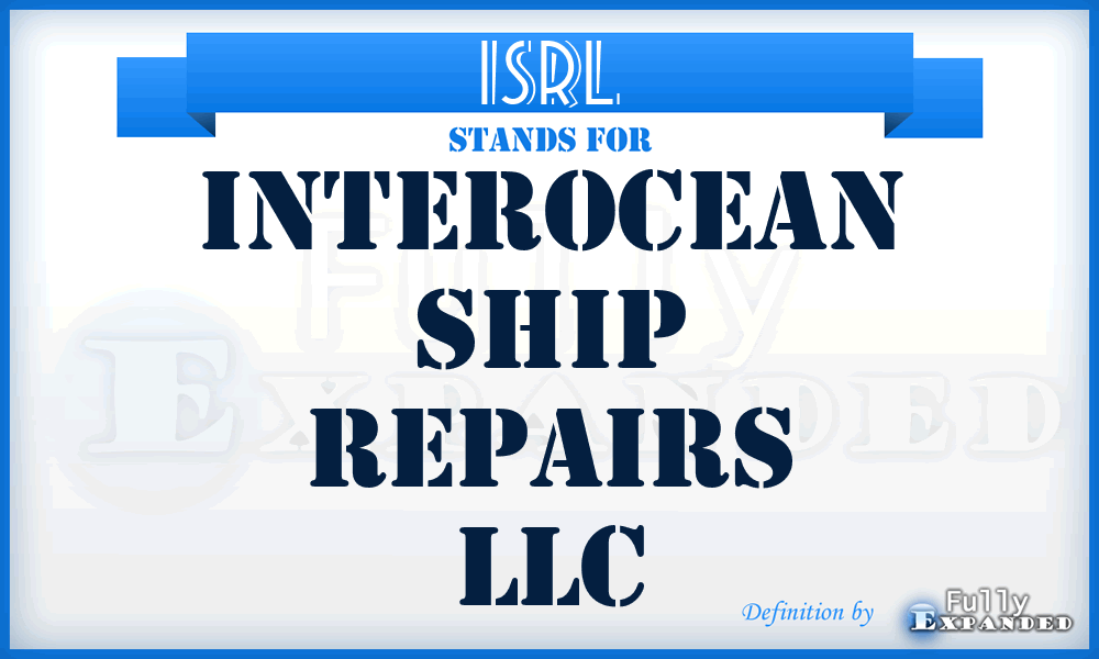 ISRL - Interocean Ship Repairs LLC