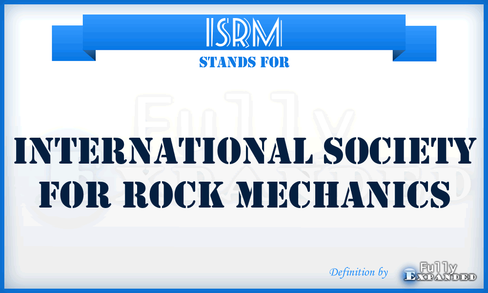 ISRM - International Society for Rock Mechanics