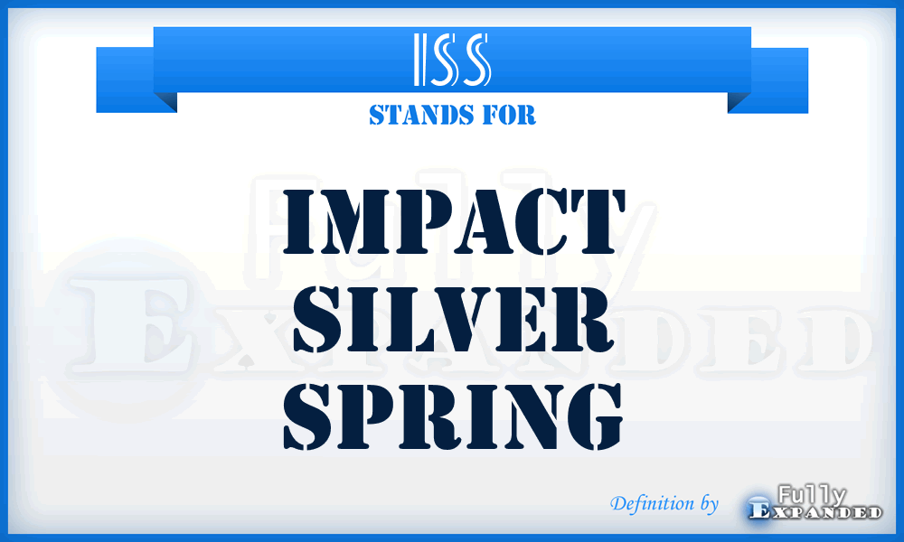 ISS - Impact Silver Spring