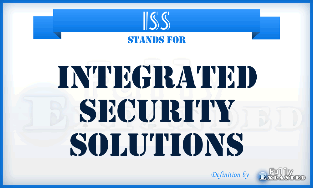 ISS - Integrated Security Solutions