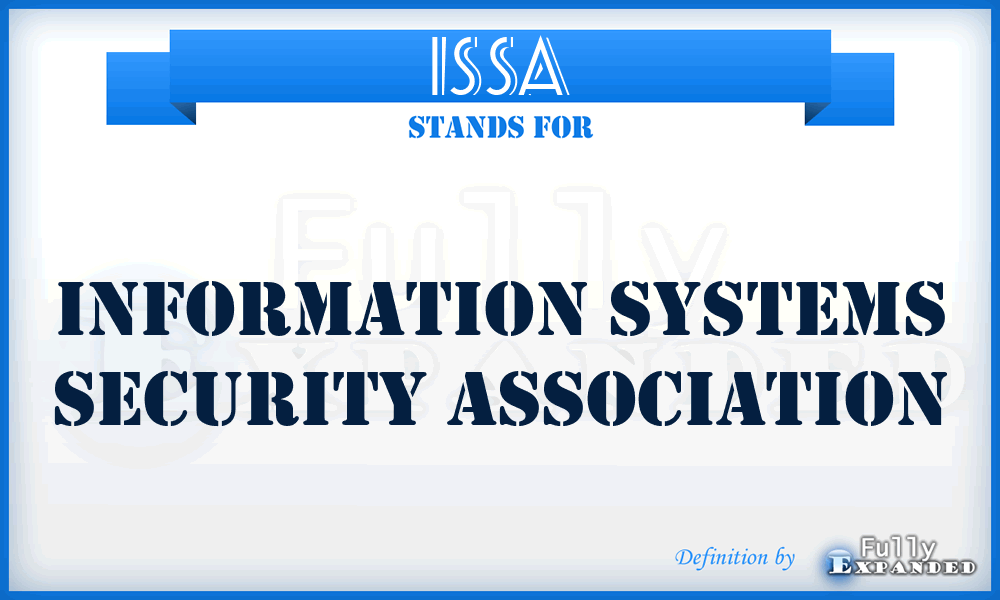 ISSA - Information Systems Security Association