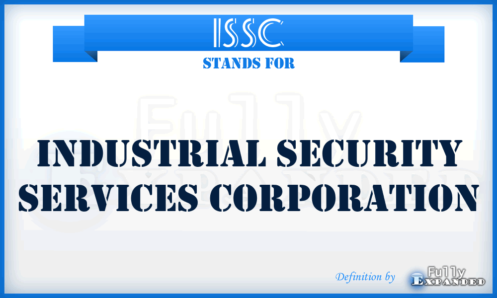 ISSC - Industrial Security Services Corporation