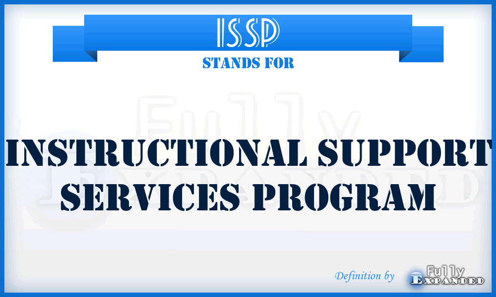 ISSP - Instructional Support Services Program