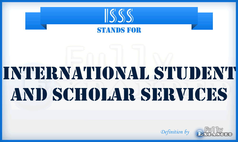 ISSS - International Student and Scholar Services