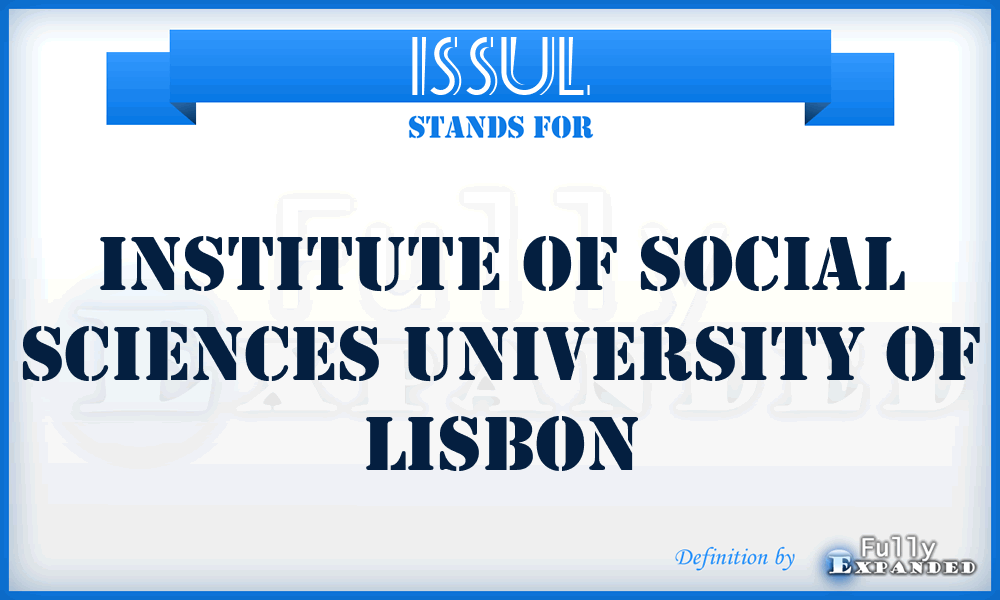 ISSUL - Institute of Social Sciences University of Lisbon