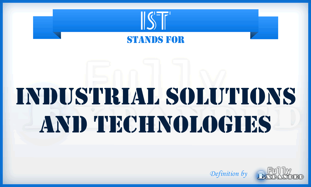 IST - Industrial Solutions and Technologies