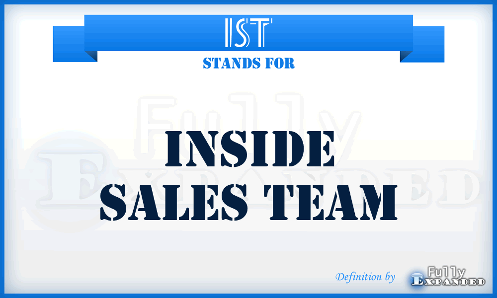 IST - Inside Sales Team