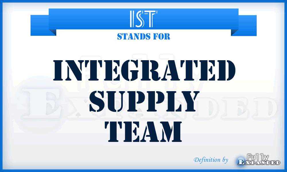 IST - Integrated Supply Team