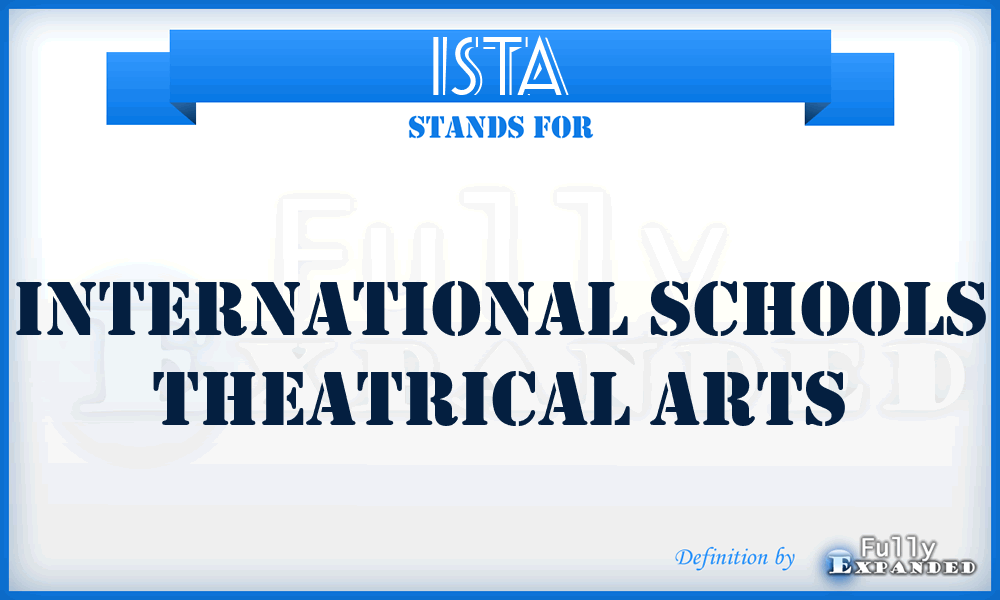 ISTA - International Schools Theatrical Arts