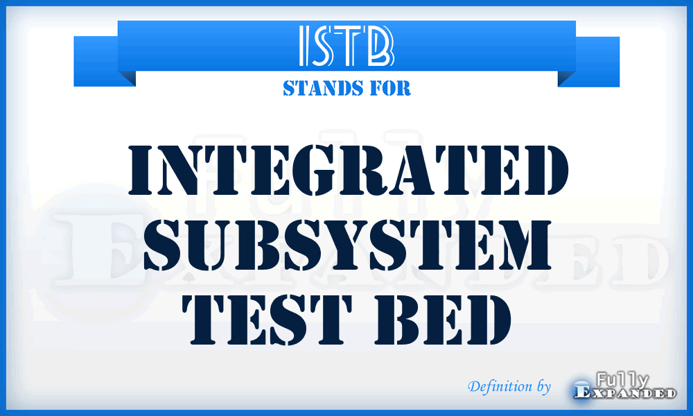 ISTB - Integrated Subsystem Test Bed