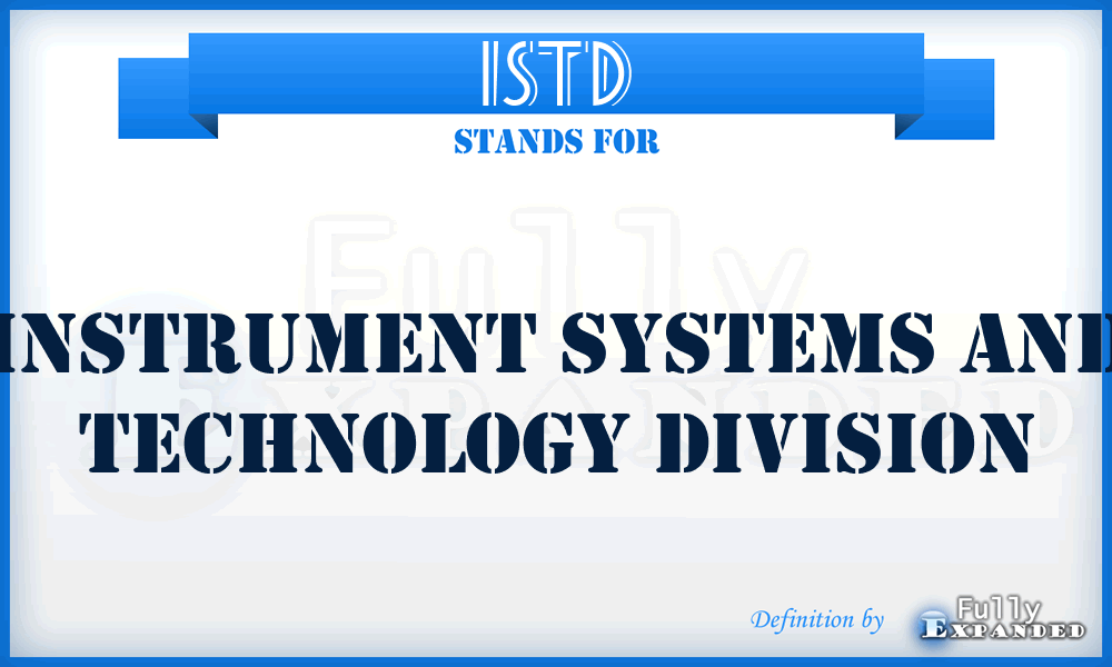 ISTD - Instrument Systems and Technology Division