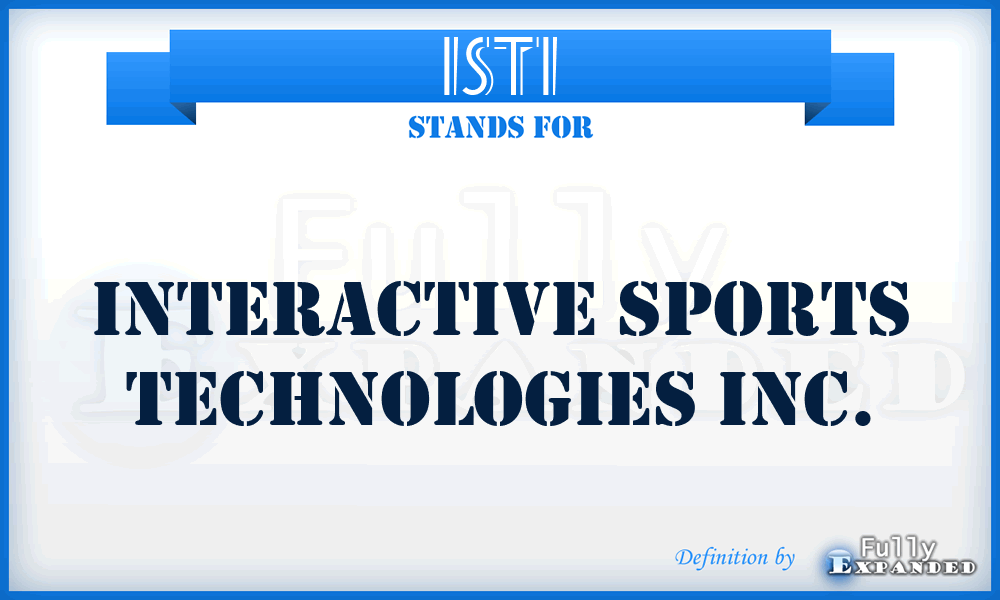 ISTI - Interactive Sports Technologies Inc.