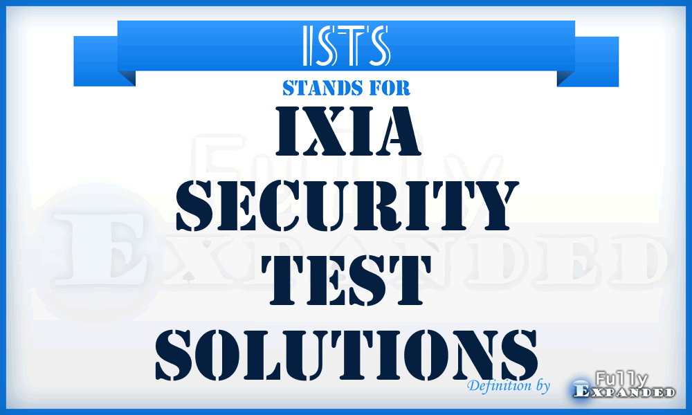 ISTS - Ixia Security Test Solutions