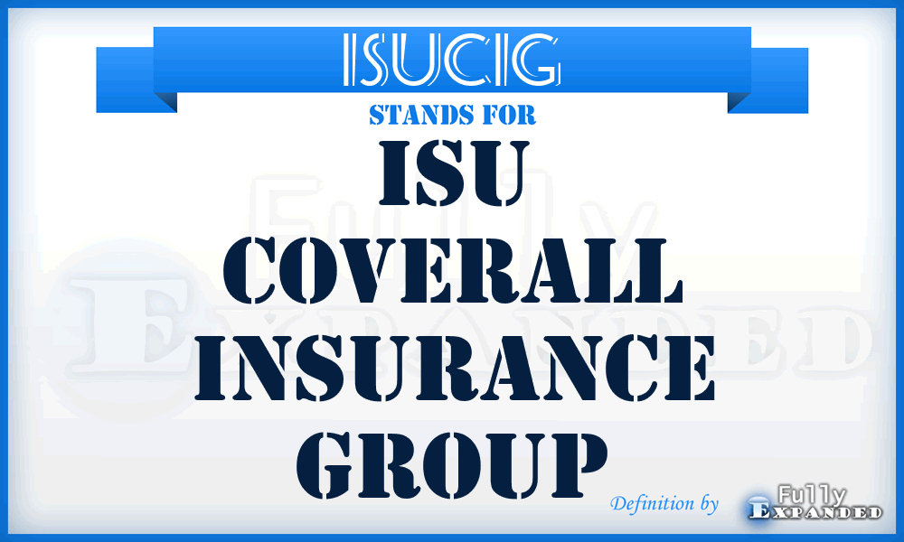 ISUCIG - ISU Coverall Insurance Group