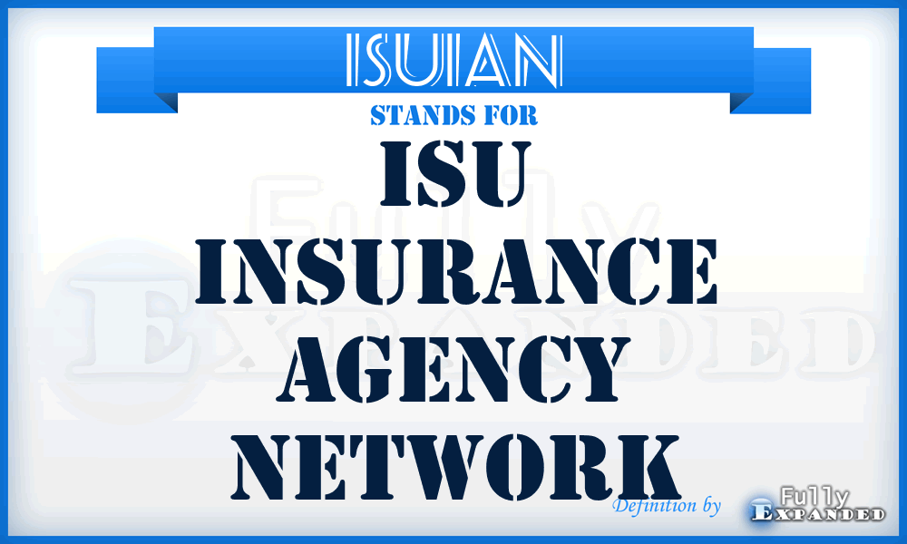 ISUIAN - ISU Insurance Agency Network