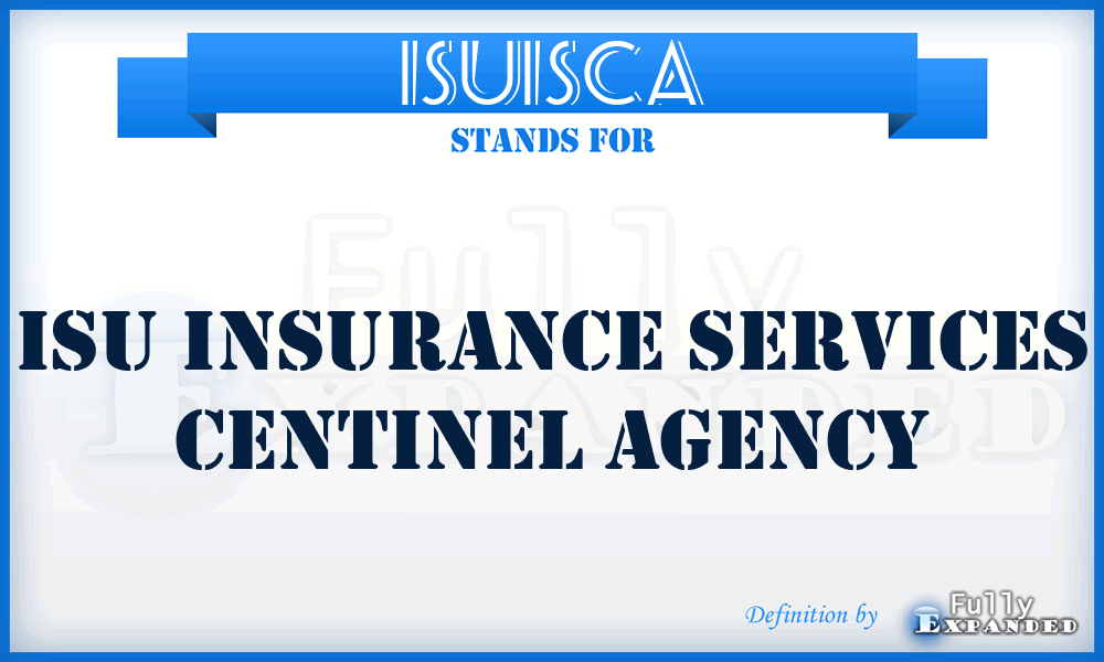 ISUISCA - ISU Insurance Services Centinel Agency