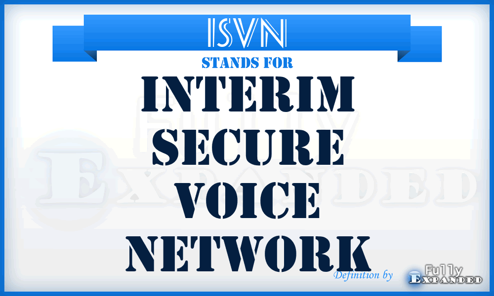 ISVN - interim secure voice network