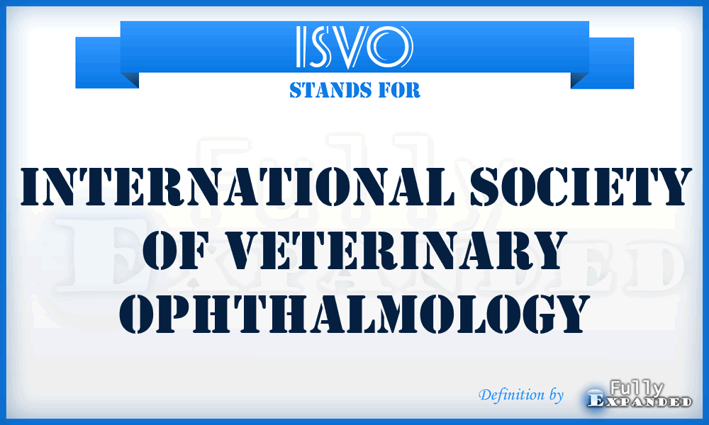 ISVO - International Society of Veterinary Ophthalmology