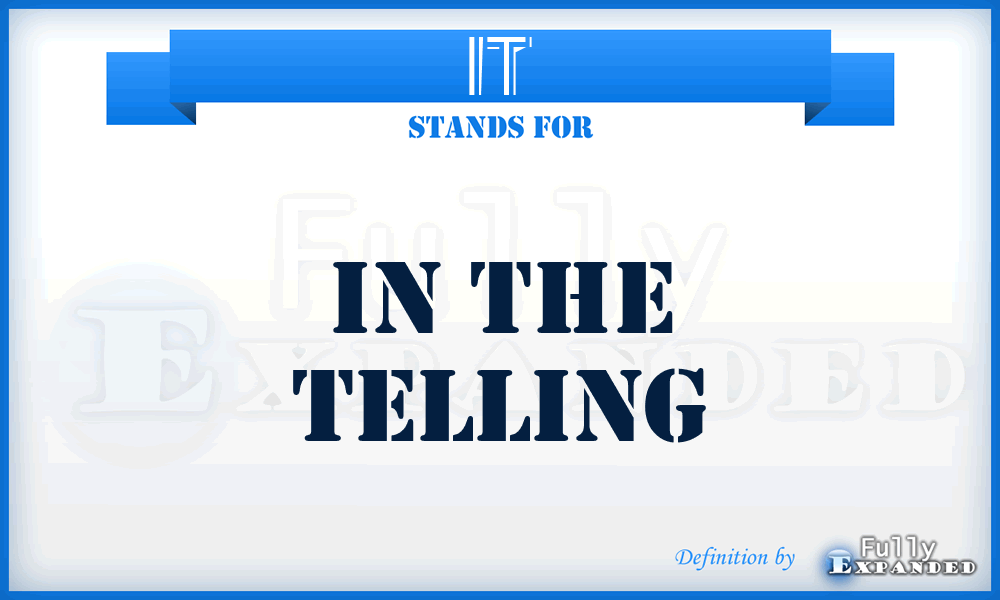 IT - In the Telling