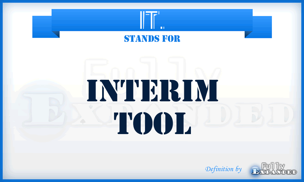 IT. - Interim Tool