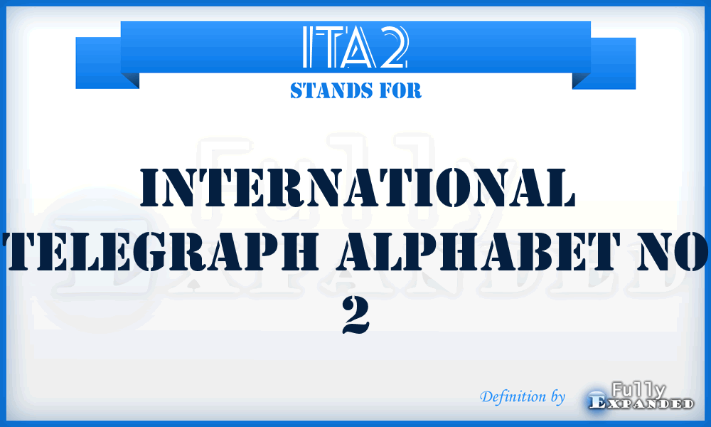 ITA2 - International Telegraph Alphabet No 2