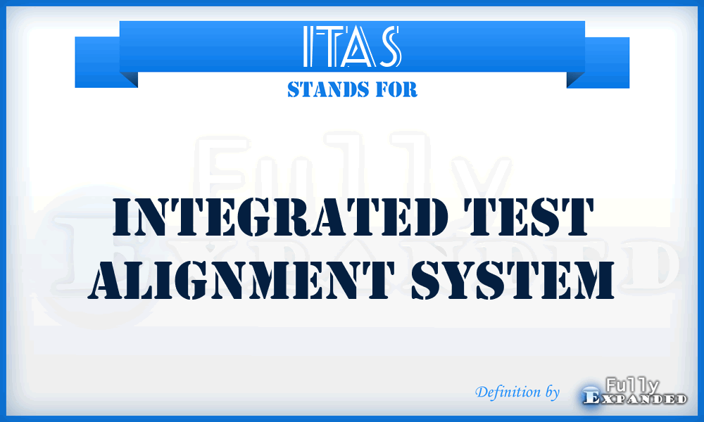 ITAS - Integrated Test Alignment System