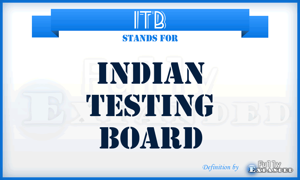 ITB - Indian Testing Board