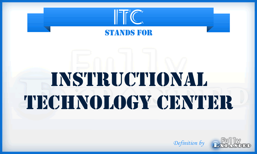 ITC - Instructional Technology Center