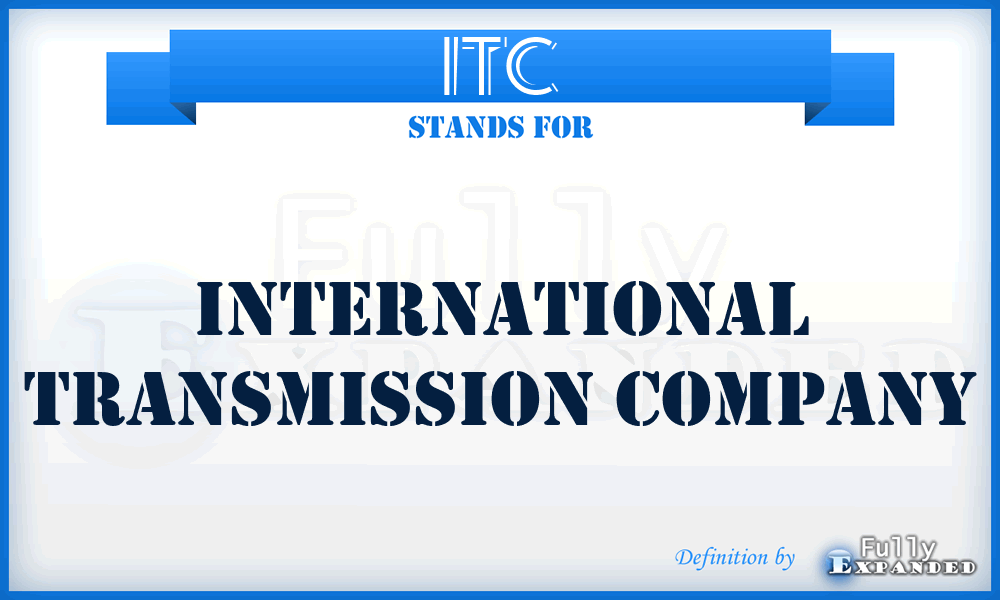 ITC - International Transmission Company