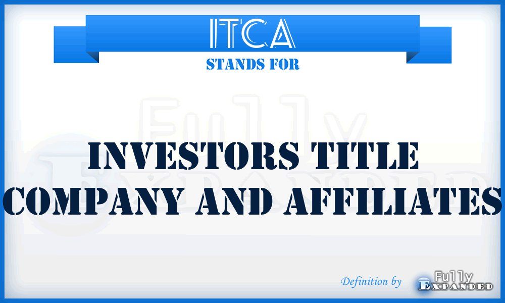 ITCA - Investors Title Company and Affiliates