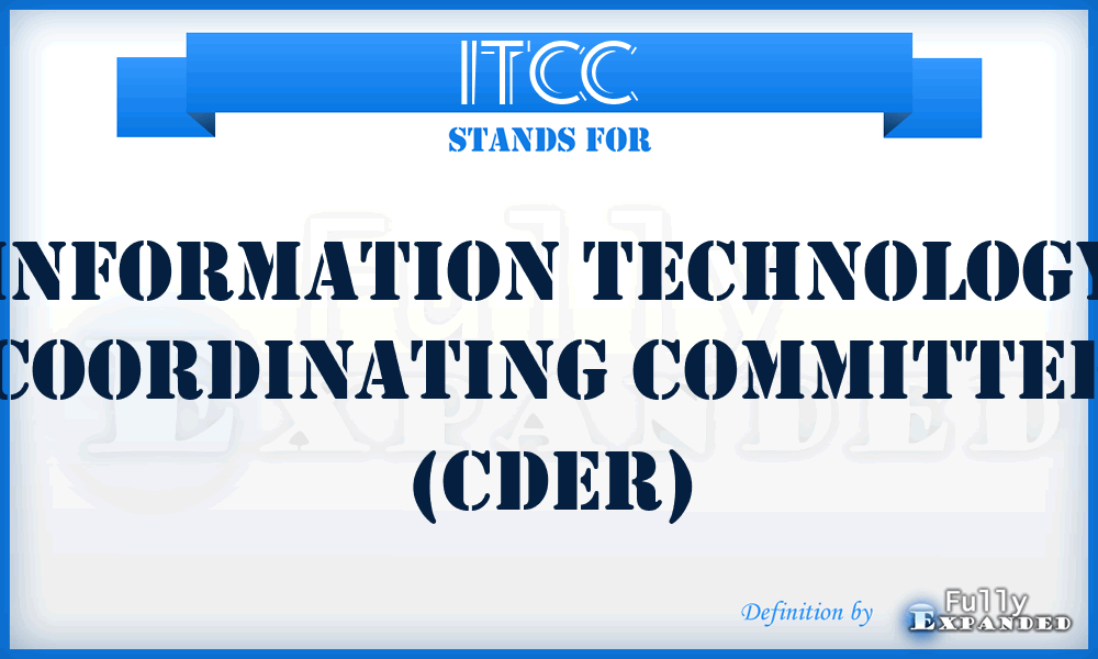 ITCC - Information Technology Coordinating Committee (CDER)