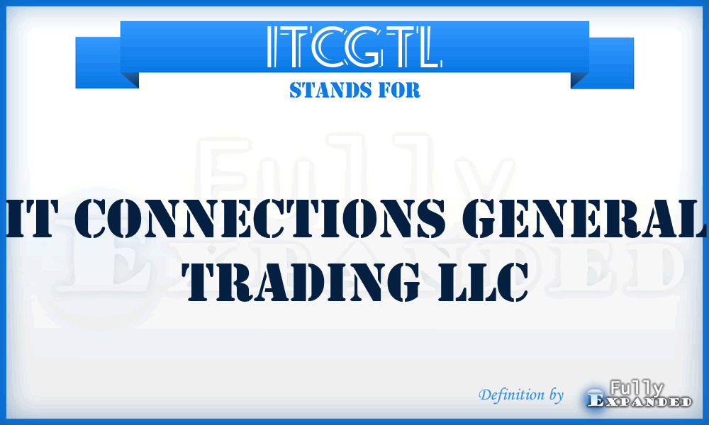 ITCGTL - IT Connections General Trading LLC