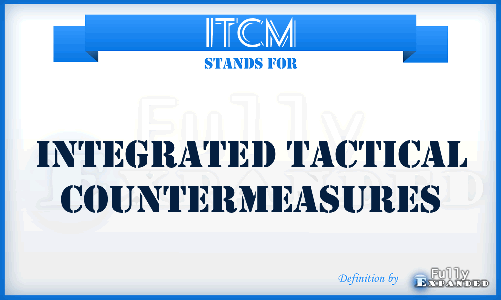 ITCM - integrated tactical countermeasures