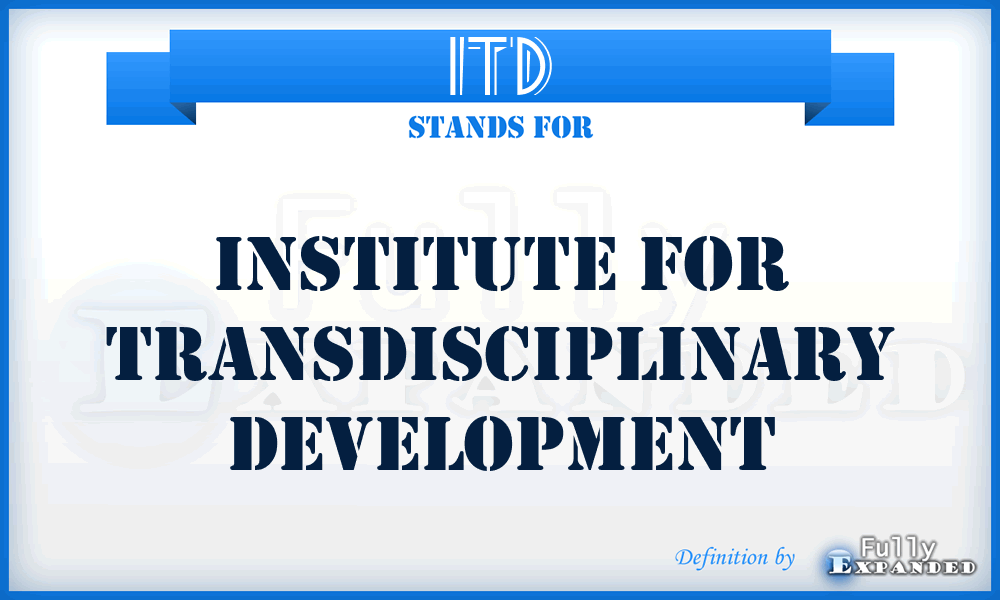 ITD - Institute for Transdisciplinary Development