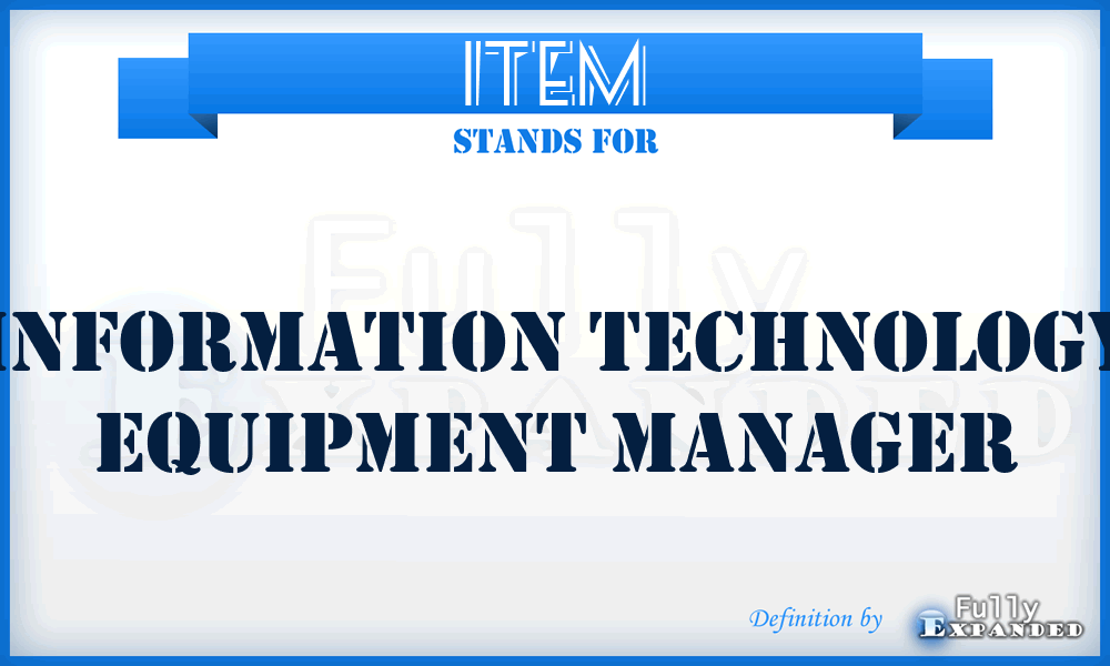 ITEM - Information Technology Equipment Manager