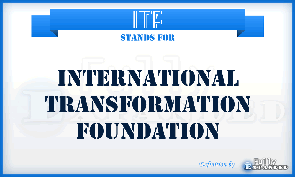 ITF - International Transformation Foundation