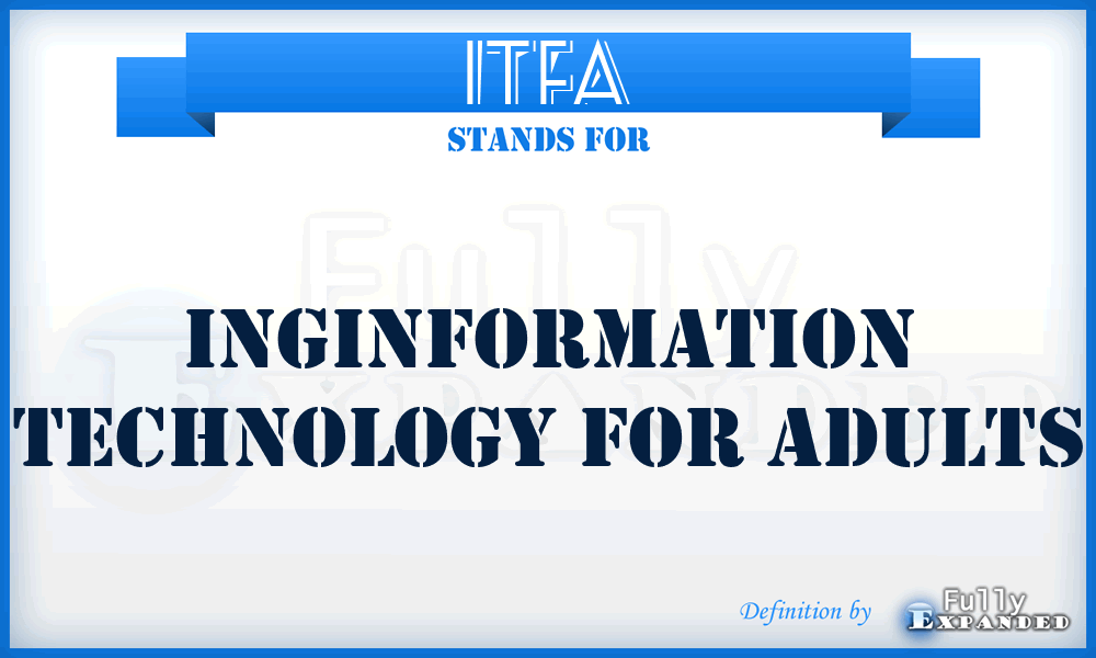 ITFA - Inginformation Technology For Adults