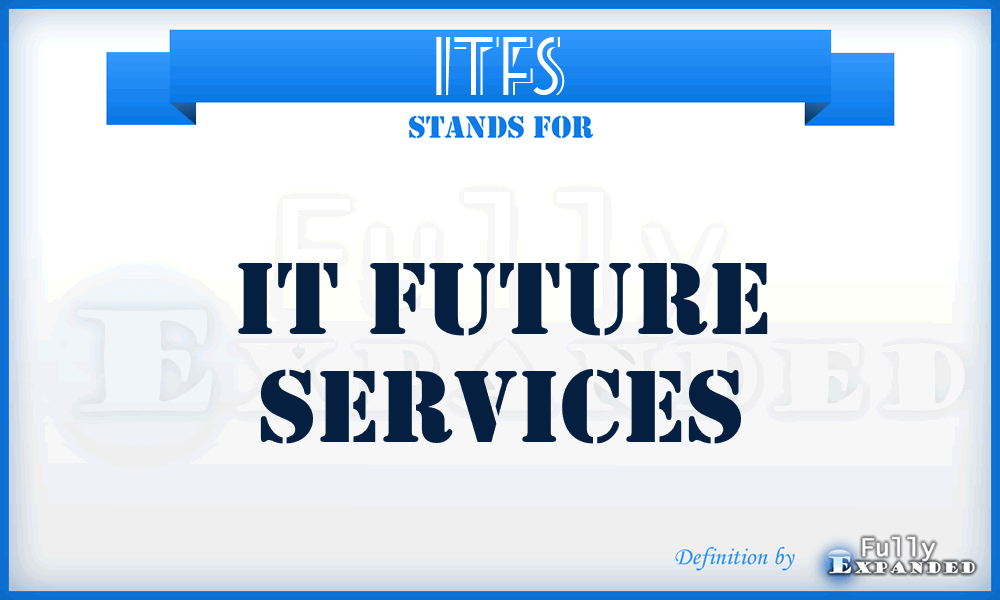 ITFS - IT Future Services