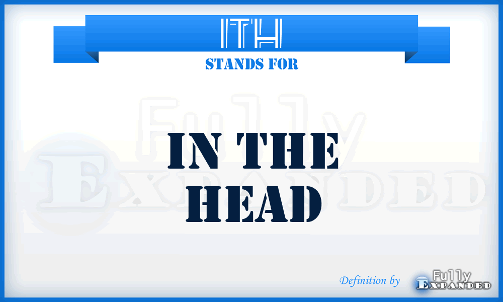 ITH - In The Head