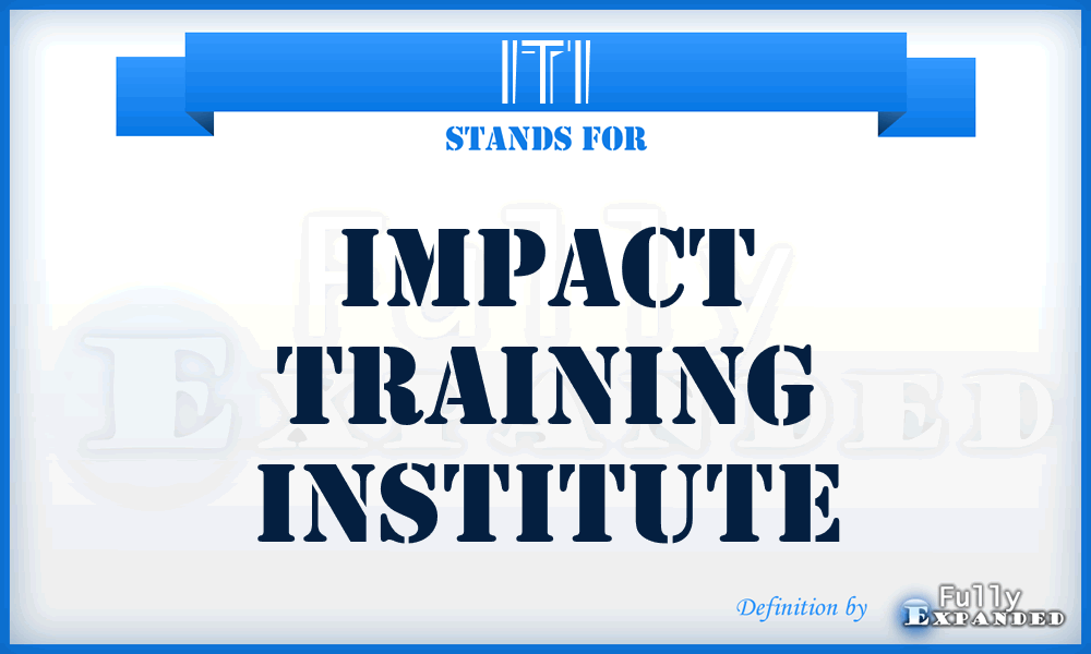 ITI - Impact Training Institute