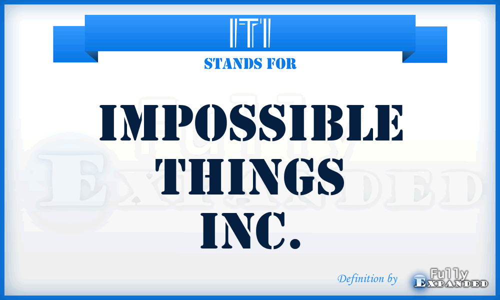 ITI - Impossible Things Inc.