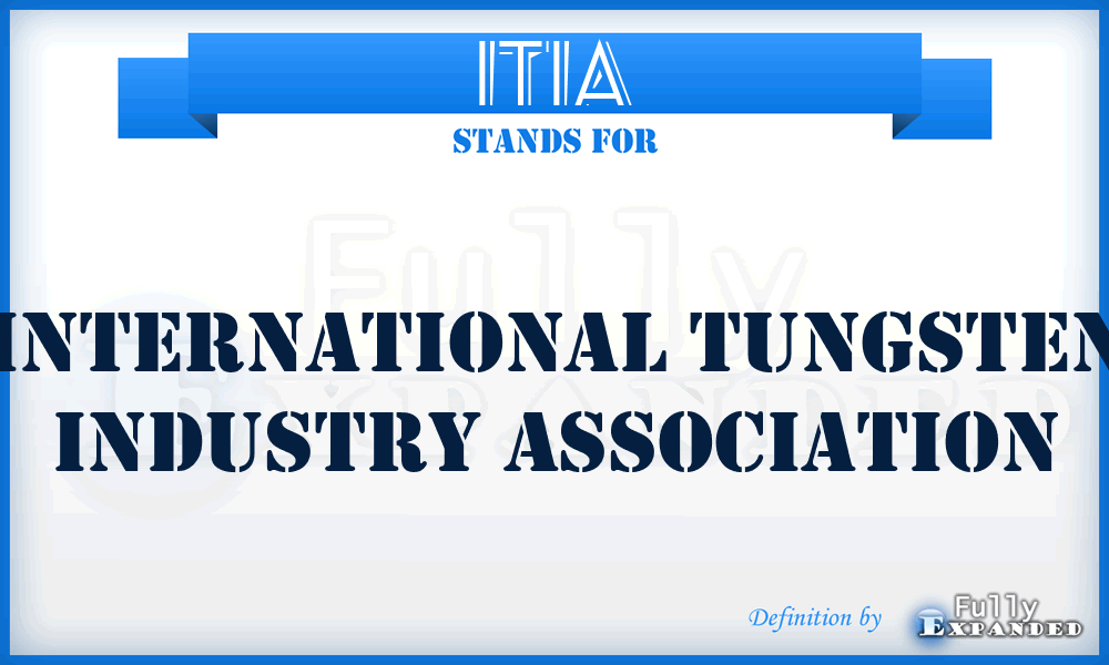 ITIA - International Tungsten Industry Association