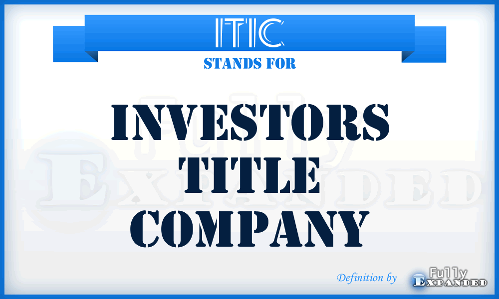 ITIC - Investors Title Company